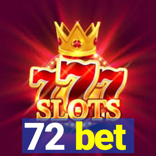 72 bet